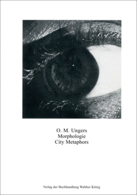 Oswald Mathias Ungers - Morphologie: City Metaphors
