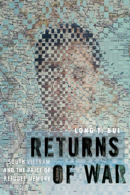 Returns of War - South Vietnam and the Price of Refugee Memory