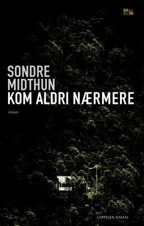 Kom aldri nærmere