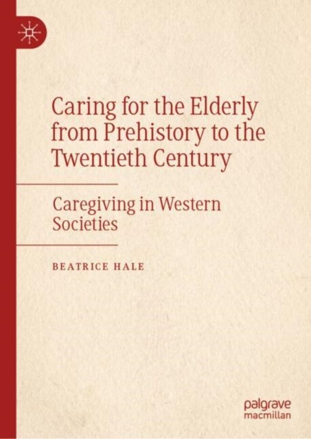 Historical Reflections on Care in the Western World - Caring for the Elderly