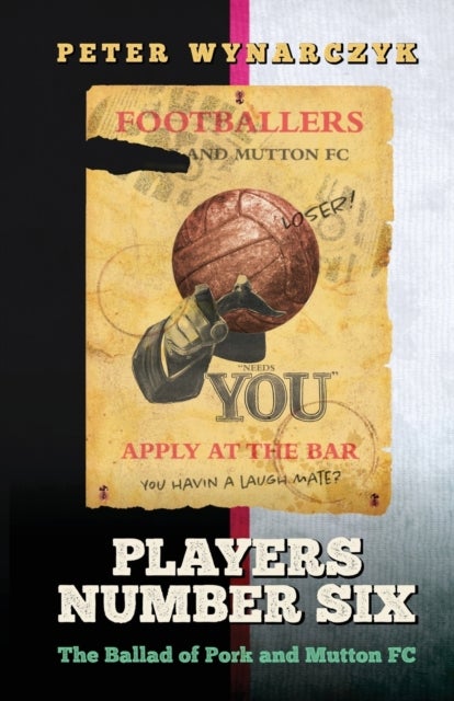 Players Number Six - The Ballad of Pork and Mutton FC
