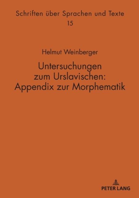 Untersuchungen Zum Urslavischen: Appendix Zur Morphematik - Appendix zur Morphematik