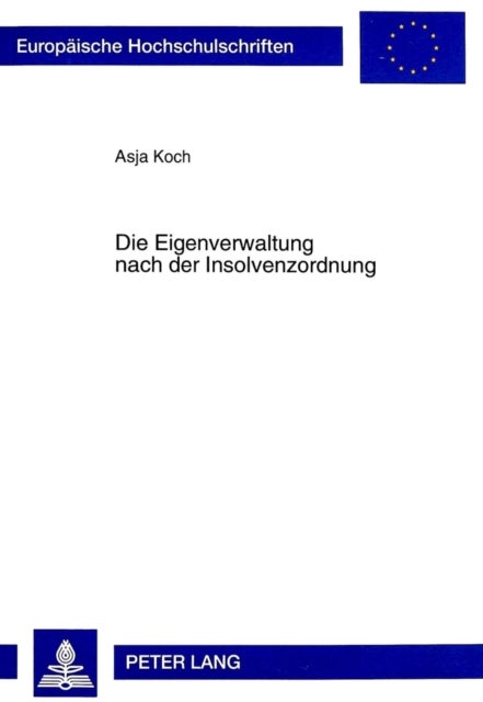 Die Eigenverwaltung Nach Der Insolvenzordnung