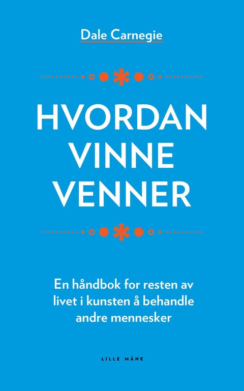 Hvordan vinne venner - slik får du innflyteslse og fremgang