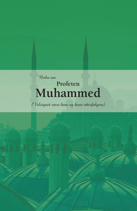 Boka om Profeten Muhammed - (velsignet være ham og hans familie)