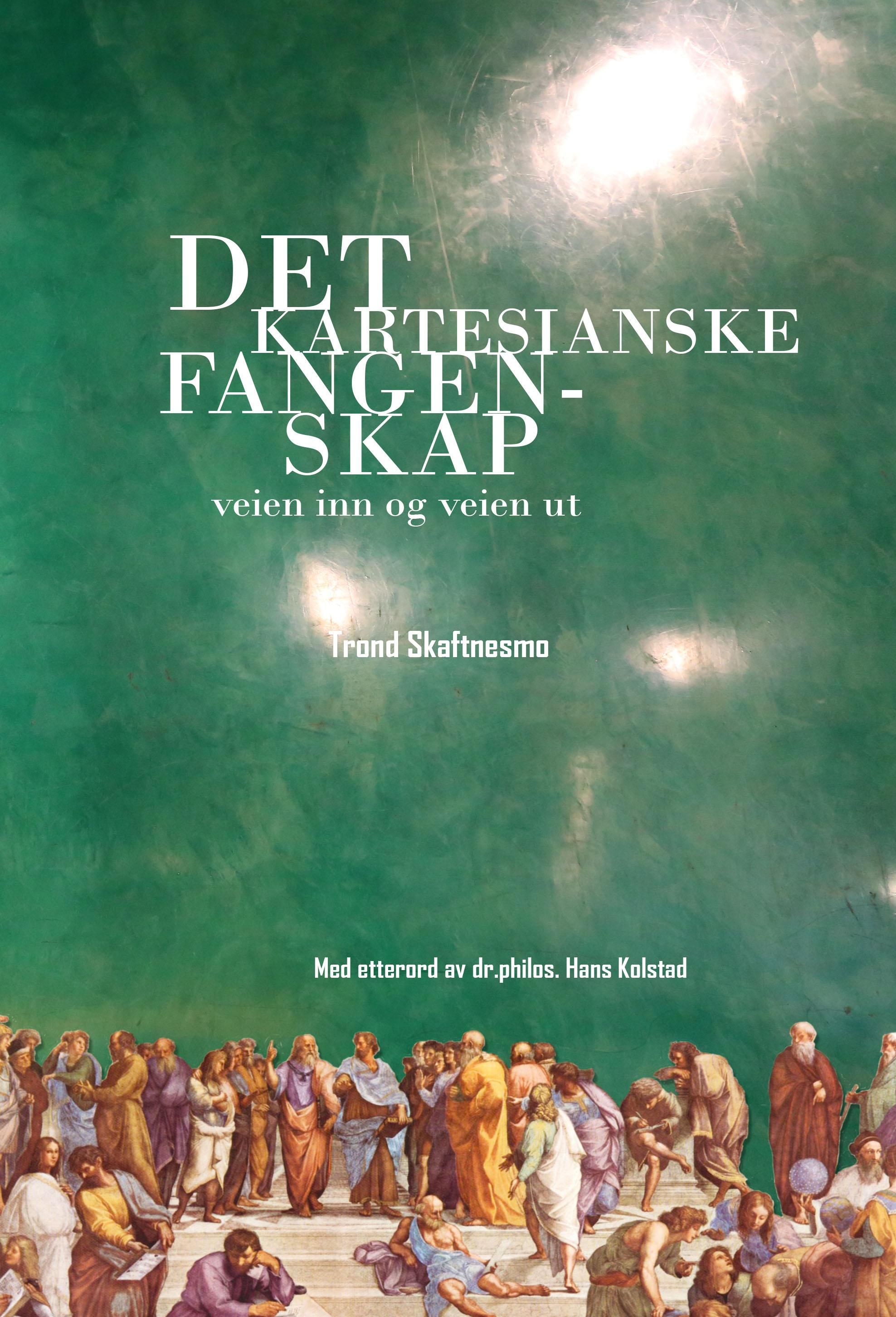 Det kartesianske fangenskap - veien inn og veien ut