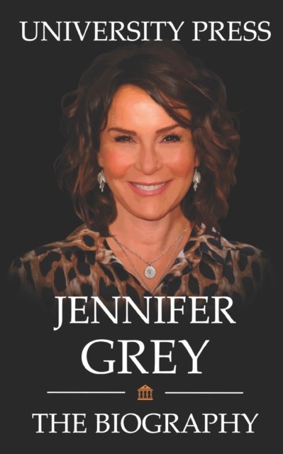 Jennifer Grey Book - The Biography of Jennifer Grey