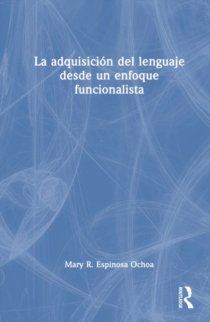 La adquisicion del lenguaje desde un enfoque funcionalista