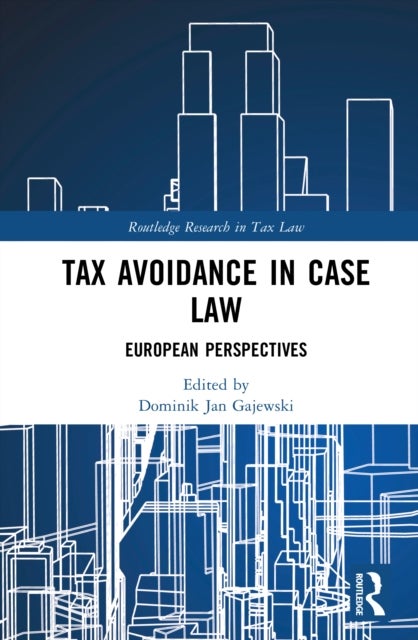 Tax Avoidance in Case Law - European Perspectives