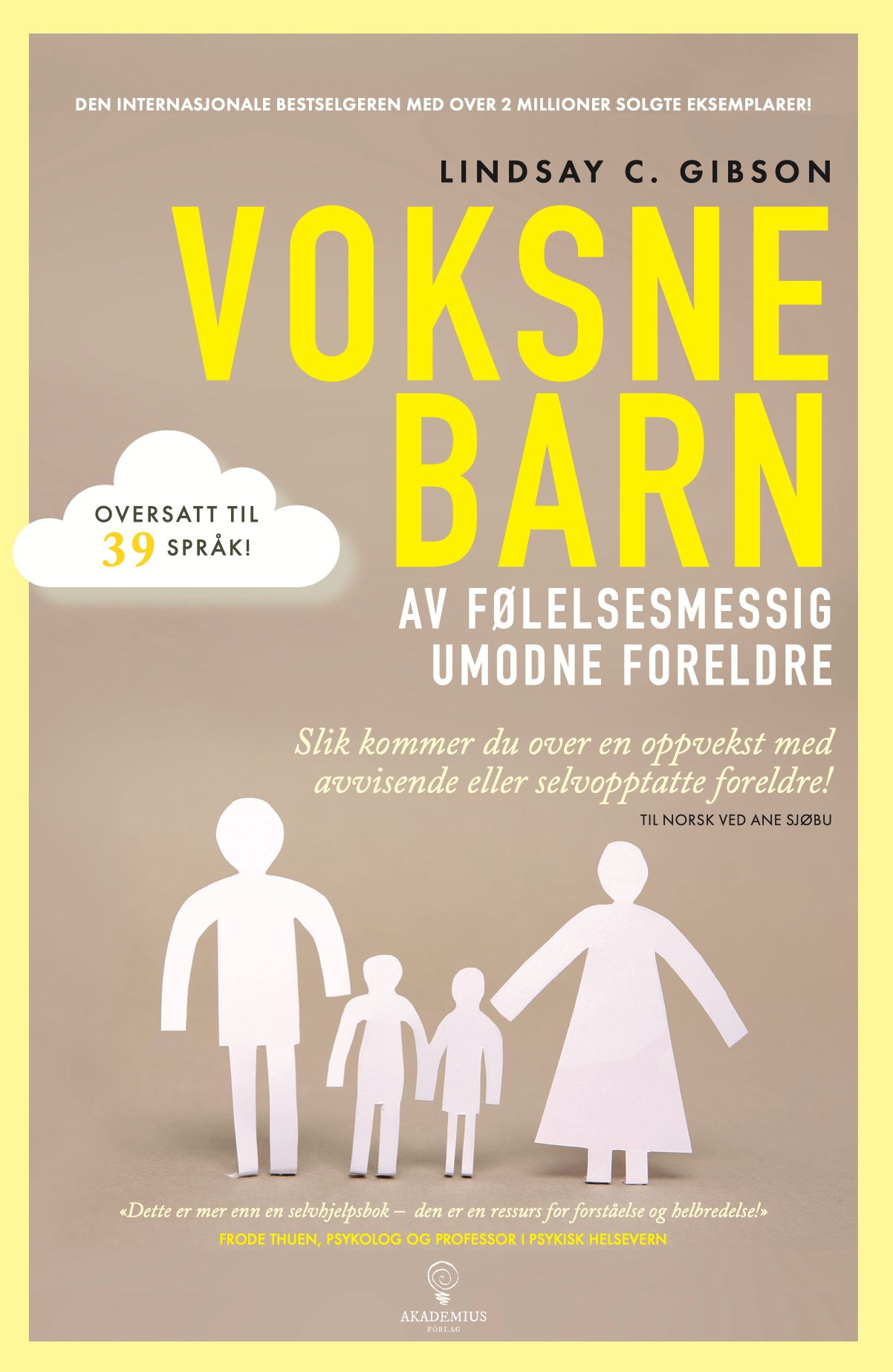 Voksne barn av følelsesmessig umodne foreldre - slik kommer du over en oppvekst med  avvisende eller selvopptatte foreldre