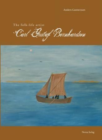 The folk-life artist Carl Gustaf Bernhardson - portrayer of coastal life and coastal women in workday and feast day