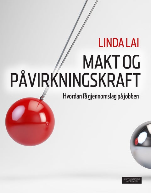 Makt og påvirkningskraft - hvordan få gjennomslag på jobben