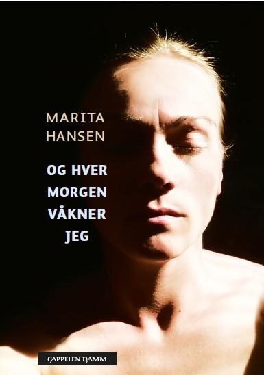 Og hver morgen våkner jeg