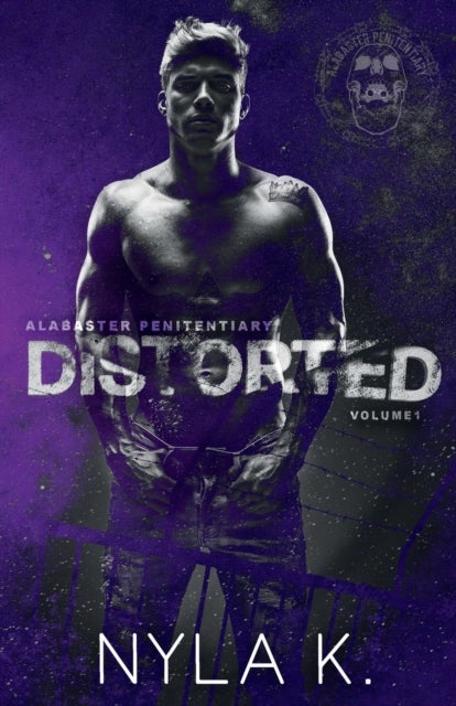 Distorted . Alabaster Penitentiary 1