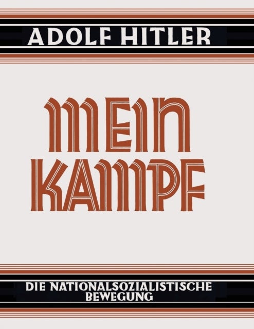 Mein Kampf - Deutsche Sprache - 1925 Ungekurzt - Original German Language Edition: My Struggle - My Battle