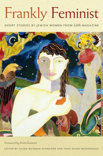 Frankly Feminist ¿ Short Stories by Jewish Women from Lilith Magazine