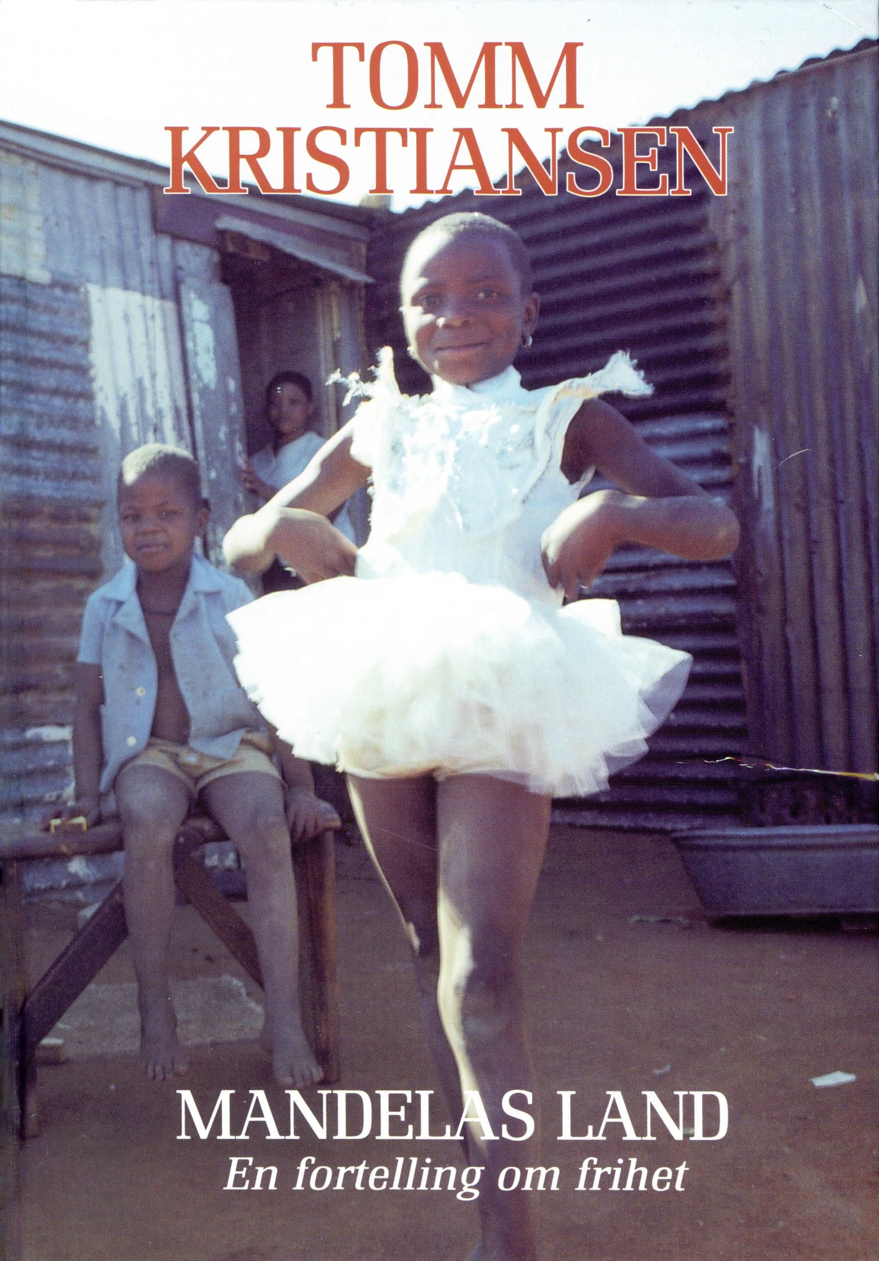 Mandelas land - en fortelling om frihet
