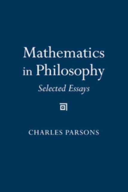 Mathematics in Philosophy - Selected Essays