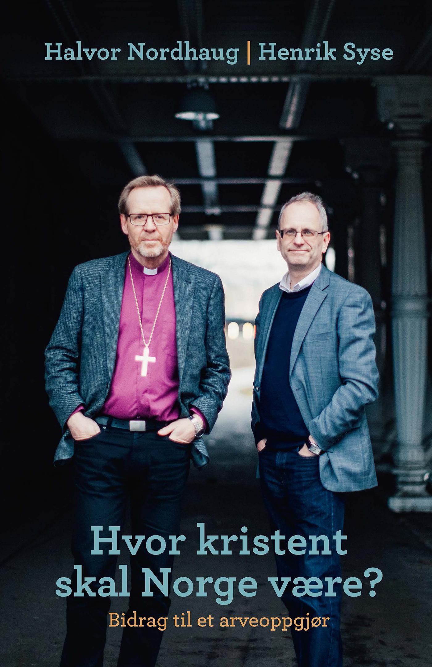Hvor kristent skal Norge være? - bidrag til et arveoppgjør