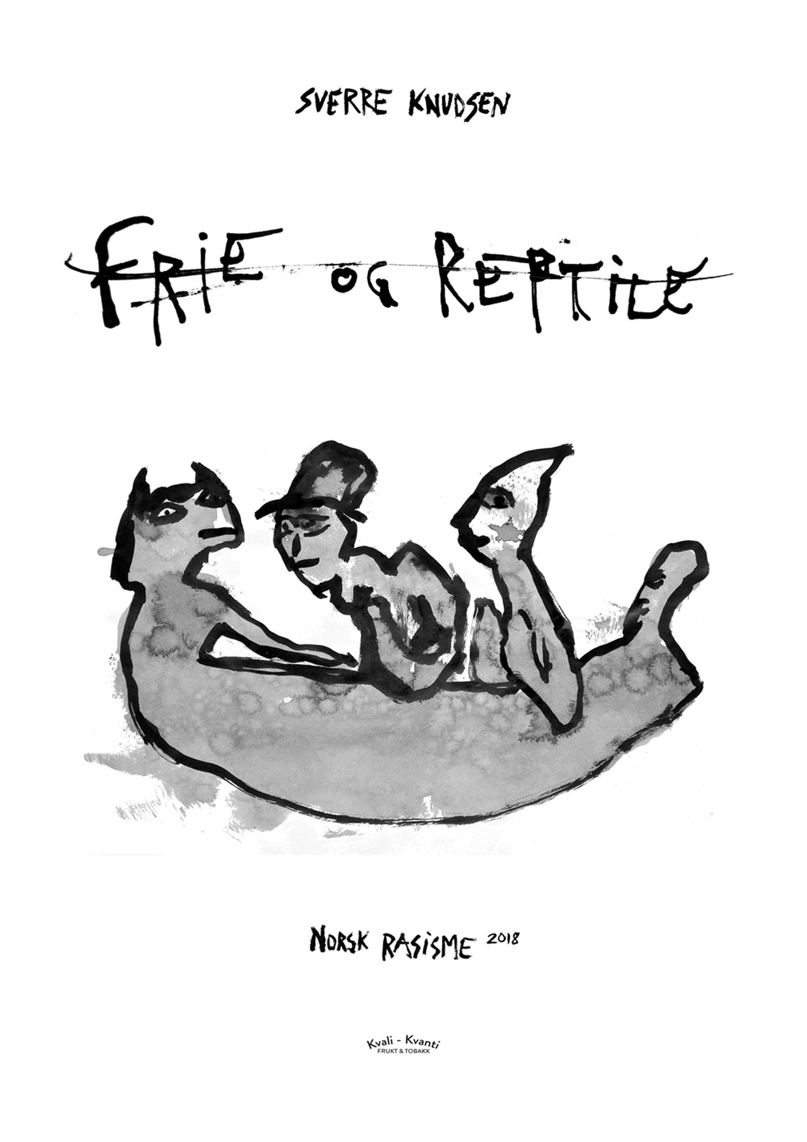 Frie og reptile - norsk rasisme 2018