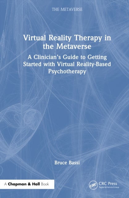 Virtual Reality Therapy in the Metaverse - A Clinician’s Guide to Getting Started with Virtual Reality-Based Psychotherapy