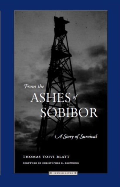 From the Ashes of Sobibor - A Story of Survival