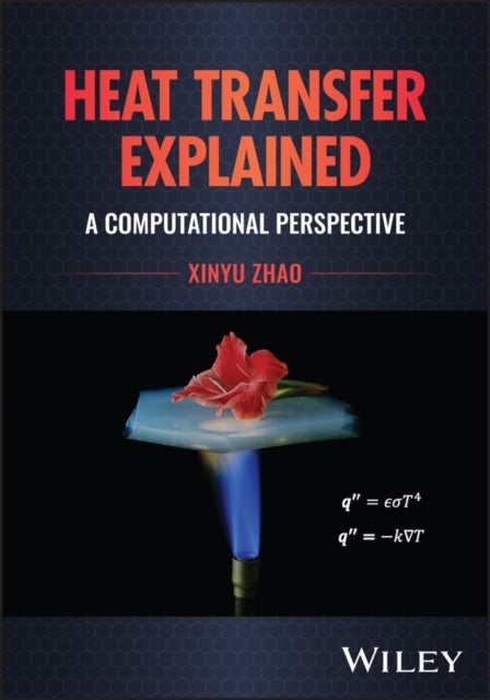 Heat Transfer Explained - A Computational Perspective