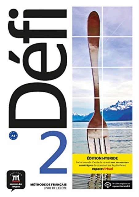 Defi 2 - Edition hybride - Livre de l'eleve + audio MP3. A2