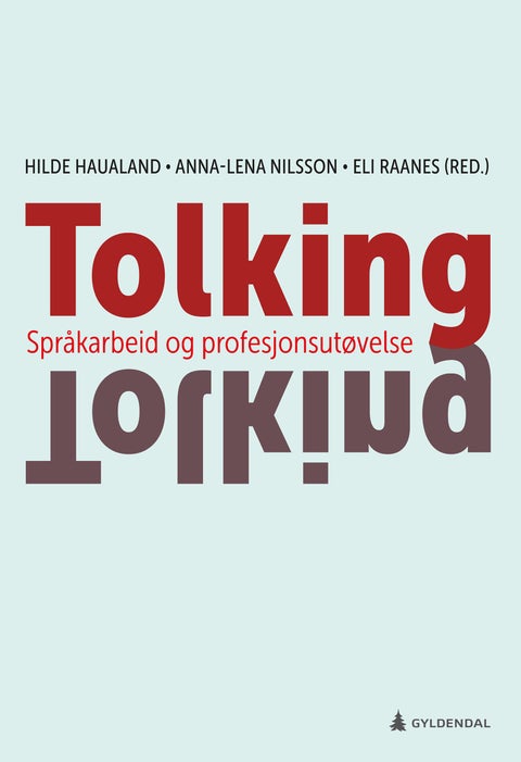 Tolking - språkarbeid og profesjonsutøvelse