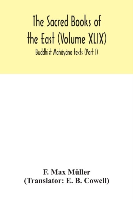 The Sacred Books of the East (Volume XLIX) - Buddhist Mahayana texts (Part I)