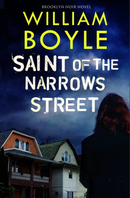 Saint of the Narrows Street - A sweeping Brooklyn noir from the ‘crime poet of New York’
