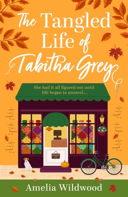 The Tangled Life of Tabitha Grey - A Cosy Small-Town romcom stitched with Heart and Humour