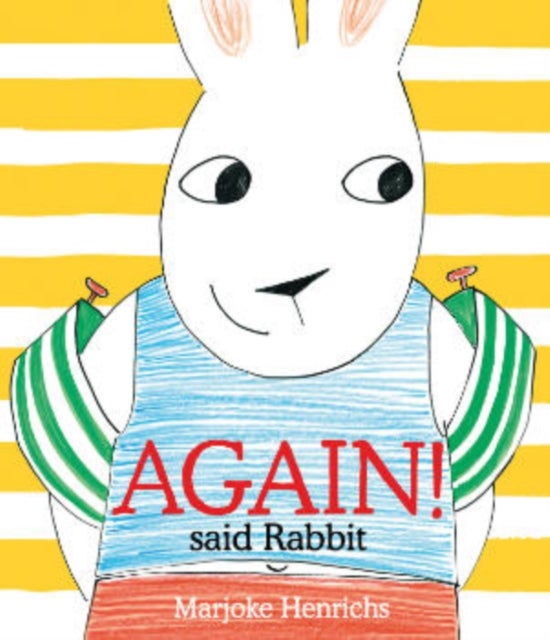 Again! said Rabbit