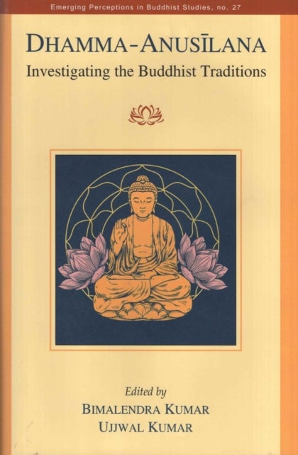 Dhamma Anusilana - Investigating the Buddhist Traditions