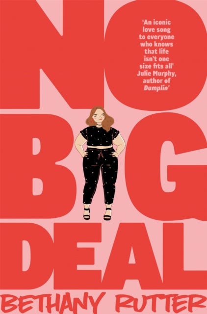 No Big Deal - A Fierce and Body-positive YA Romance