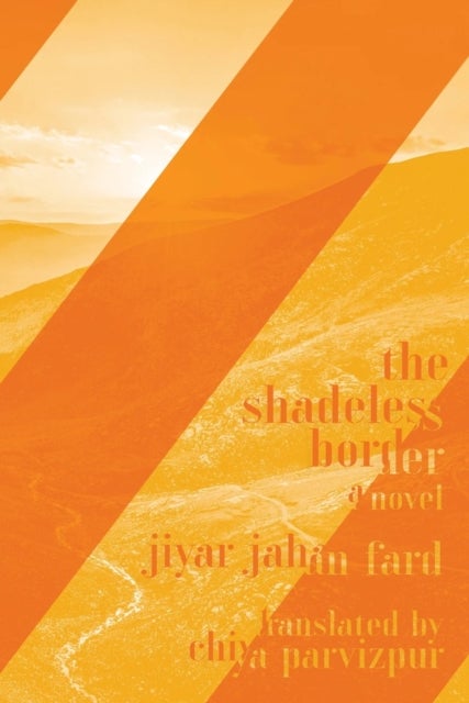 The Shadeless Border - A Novel