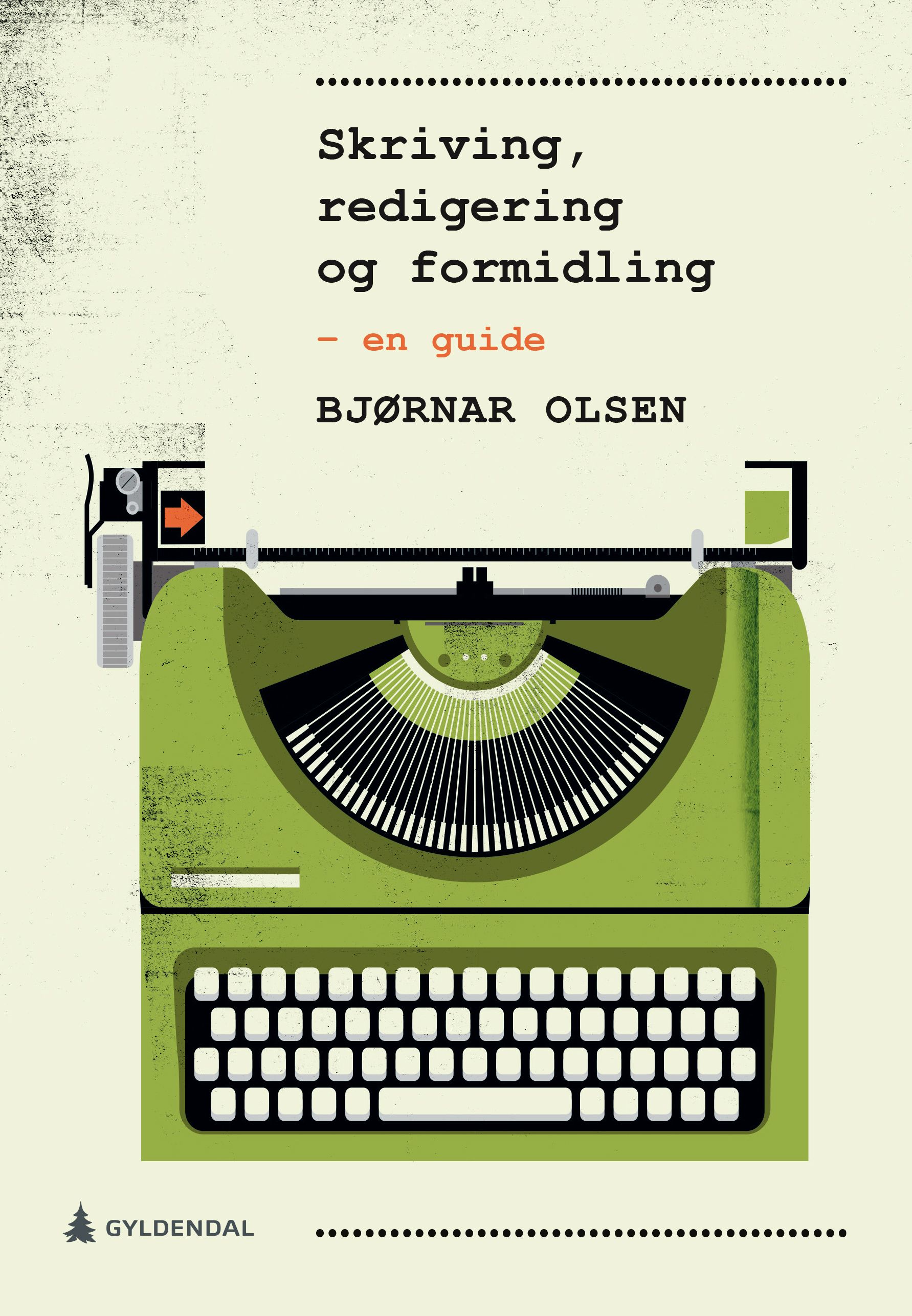 Skriving, redigering og formidling - en guide