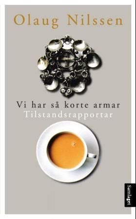 Vi har så korte armar - tilstandsrapportar