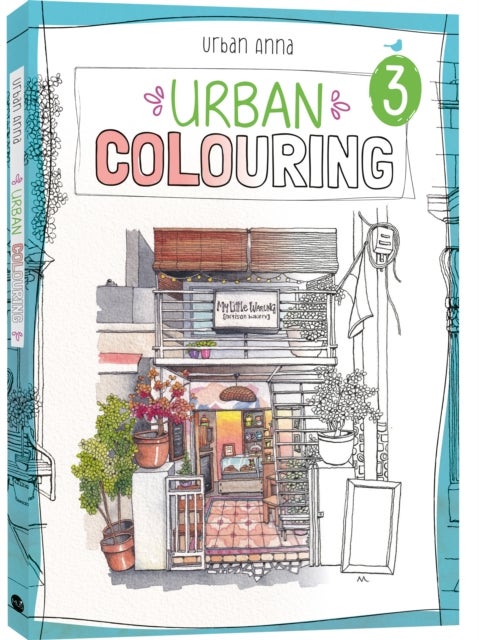 Urban Colouring 3 - 45 whimsicale shopfronts to colour in