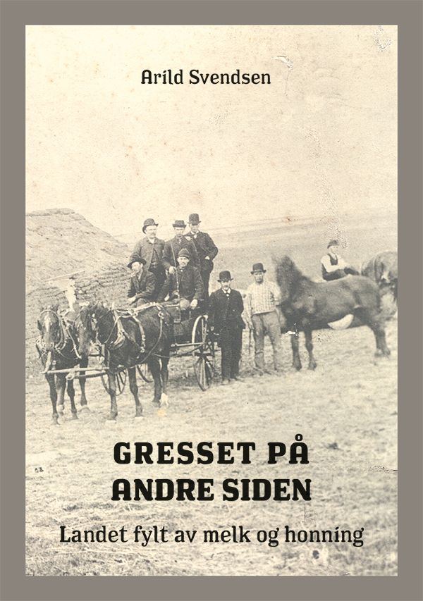 Gresset på andre siden - landet fylt av melk og honning
