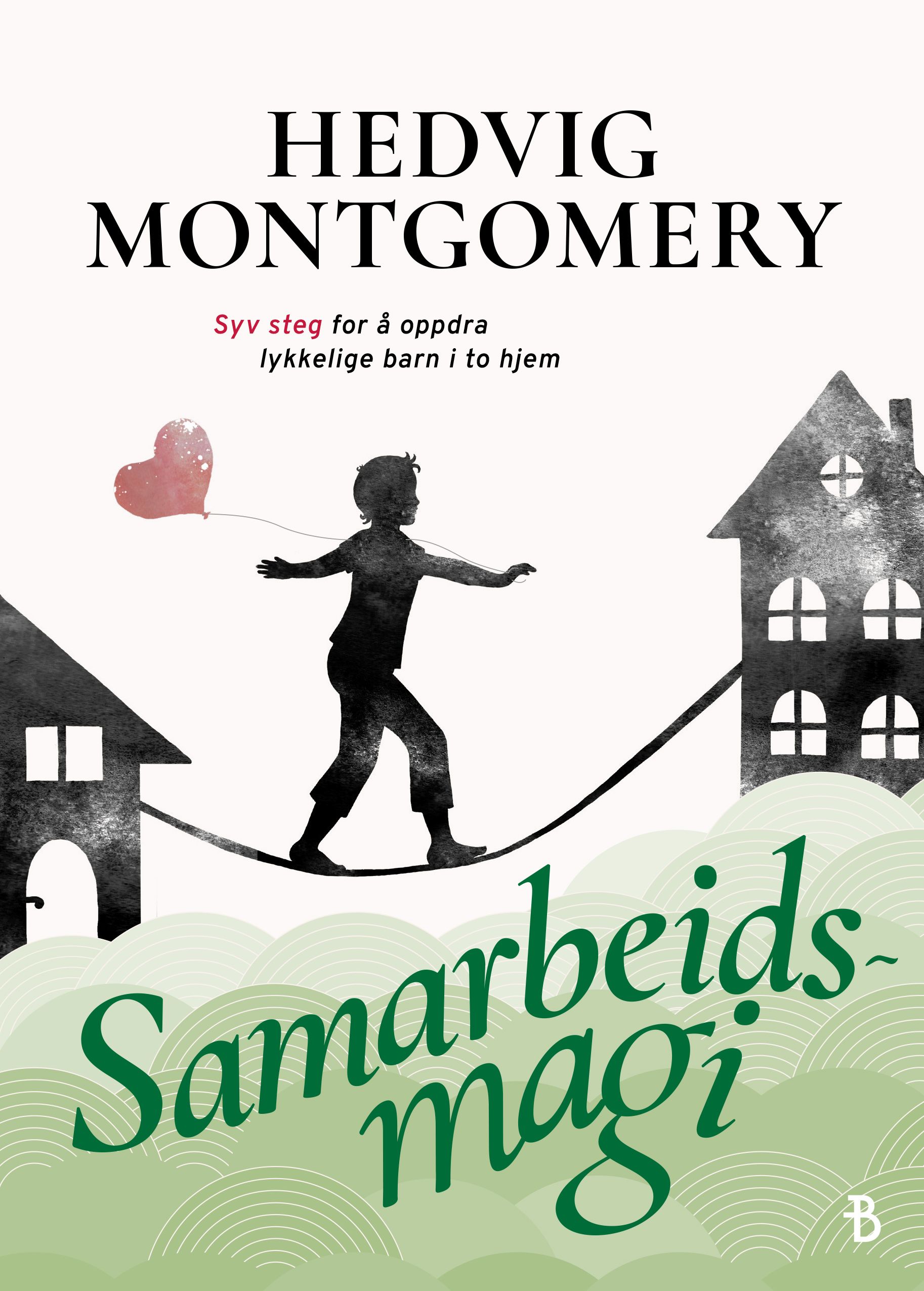 Samarbeidsmagi - syv steg for å oppdra lykkelige barn i to hjem