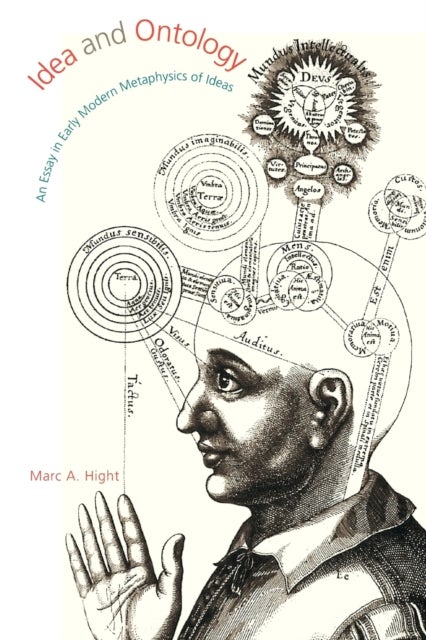 Idea and Ontology - An Essay in Early Modern Metaphysics of Ideas