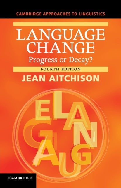 Language Change - Progress or Decay?