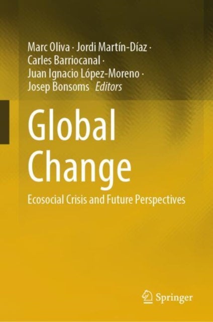 Global Change - Ecosocial Crisis and Future Perspectives