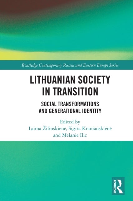 Lithuanian Society in Transition - Social Transformations and Generational Identity
