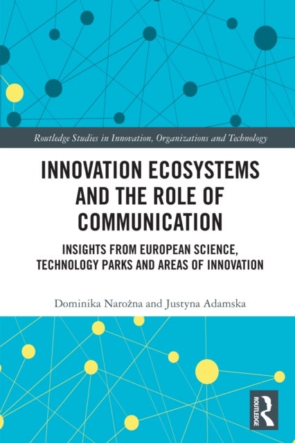 Innovation Ecosystems and the Role of Communication - Insights from European Science, Technology Parks and Areas of Innovation