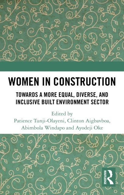 Women in Construction - Towards a more equal, diverse, and inclusive built environment sector
