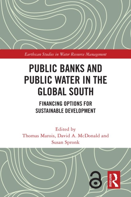 Public Banks and Public Water in the Global South - Financing Options for Sustainable Development