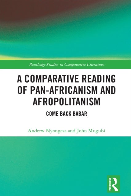 A Comparative Reading of Pan-Africanism and Afropolitanism - Come Back Babar