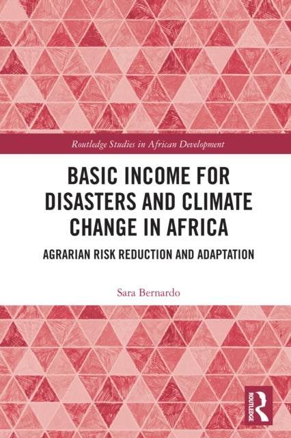 Basic Income for Disasters and Climate Change in Africa - Agrarian Risk Reduction and Adaptation